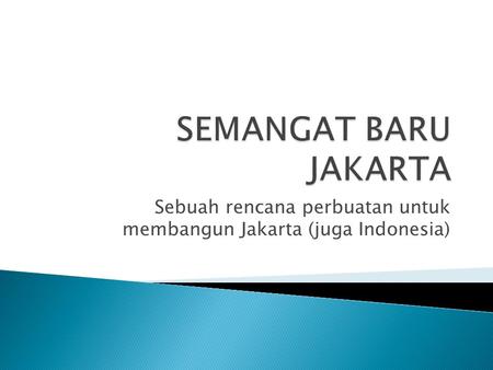Sebuah rencana perbuatan untuk membangun Jakarta (juga Indonesia)