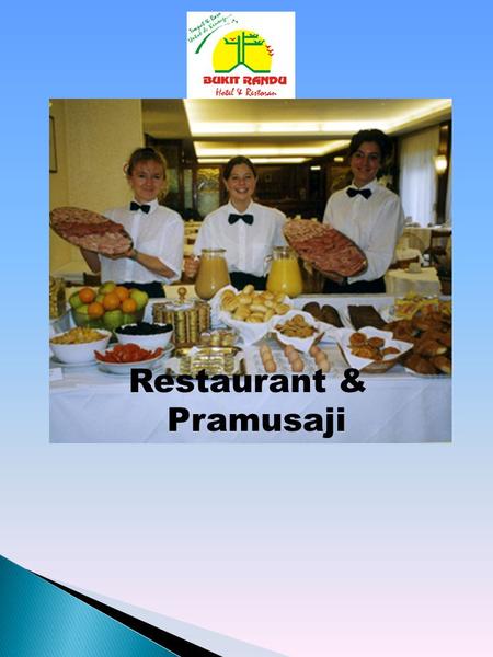 Restaurant & Pramusaji