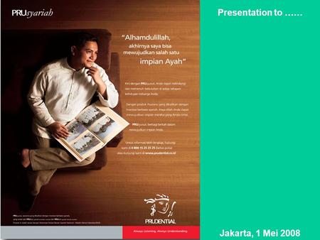 Presentation to …… Jakarta, 1 Mei 2008.