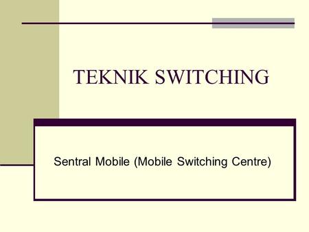 Sentral Mobile (Mobile Switching Centre)