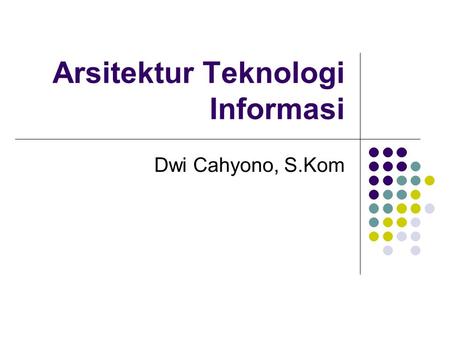 Arsitektur Teknologi Informasi