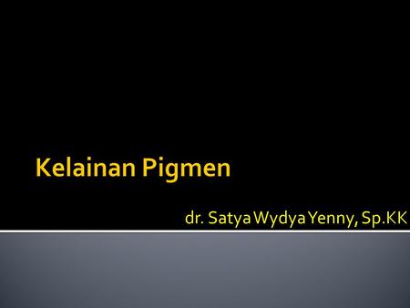 dr. Satya Wydya Yenny, Sp.KK
