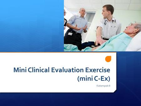 Mini Clinical Evaluation Exercise (mini C-Ex)