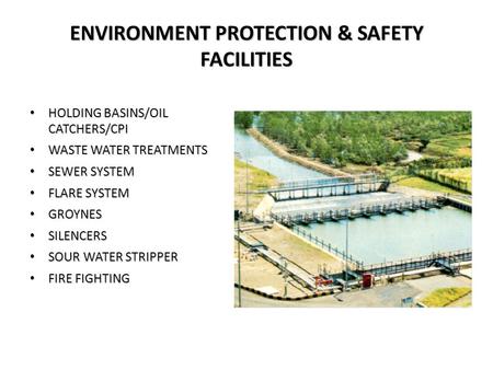 ENVIRONMENT PROTECTION & SAFETY FACILITIES