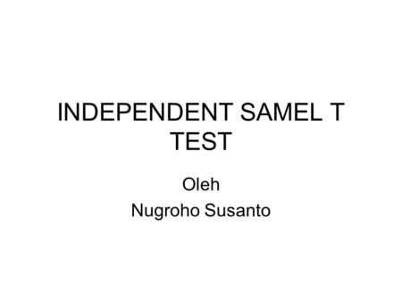 INDEPENDENT SAMEL T TEST
