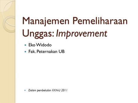 Manajemen Pemeliharaan Unggas: Improvement