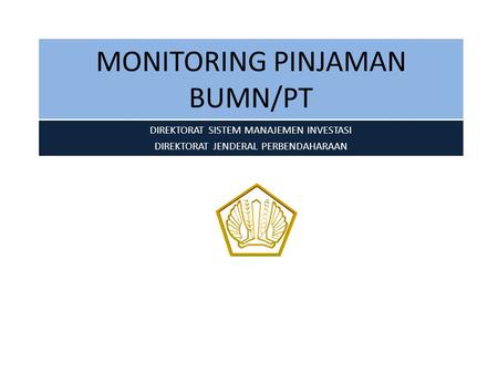 MONITORING PINJAMAN BUMN/PT