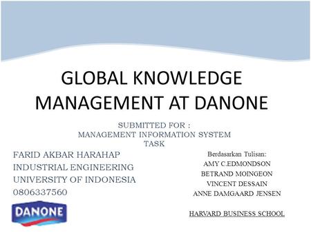 GLOBAL KNOWLEDGE MANAGEMENT AT DANONE