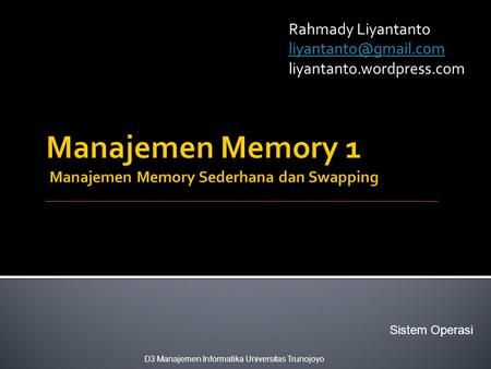 Manajemen Memory 1 Manajemen Memory Sederhana dan Swapping