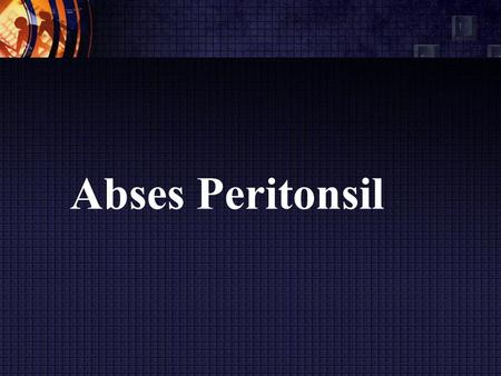 Abses Peritonsil.