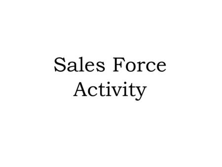 Sales Force Activity.