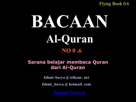 BACAAN Al-Quran NO 0 .6 fahmi basya Flying Book 0.6