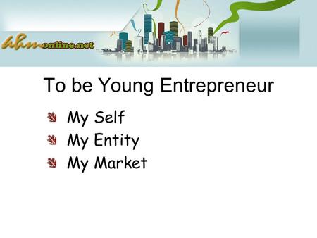 To be Young Entrepreneur