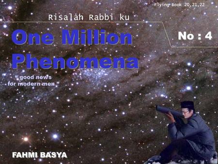 One Million Phenomena No : 4 Risalah Rabbi ku FAHMI BASYA “ good news