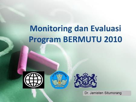 Monitoring dan Evaluasi Program BERMUTU 2010