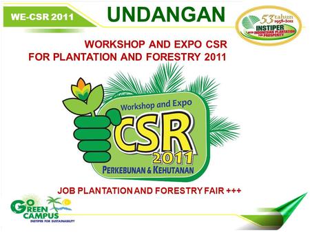 UNDANGAN WORKSHOP AND EXPO CSR FOR PLANTATION AND FORESTRY 2011