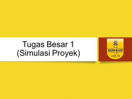 Tugas Besar 1 (Simulasi Proyek)