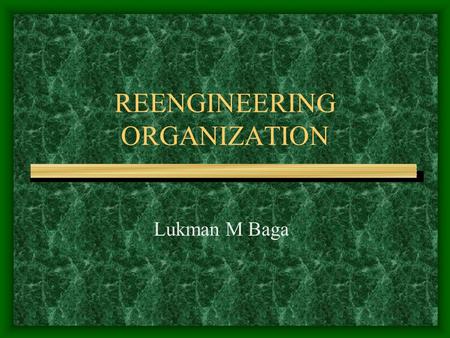 REENGINEERING ORGANIZATION