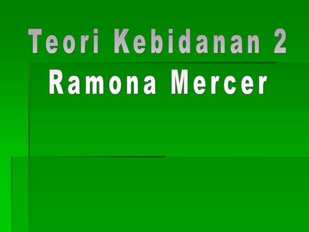 Teori Kebidanan 2 Ramona Mercer.