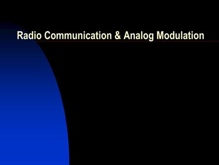 Radio Communication & Analog Modulation