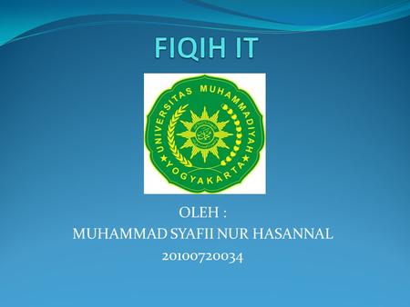 OLEH : MUHAMMAD SYAFII NUR HASANNAL 20100720034. PENDAHULUAN  Pada saat ini kemajuan teknologi informasi dan komunikasi semakin maju pesat.  Tidak hanya.