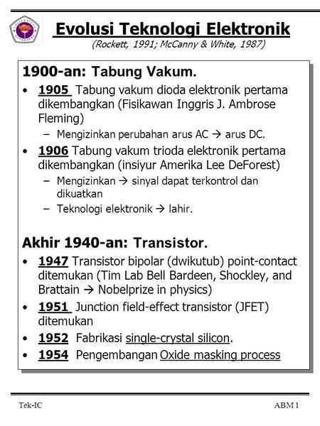 Evolusi Teknologi Elektronik (Rockett, 1991; McCanny & White, 1987)