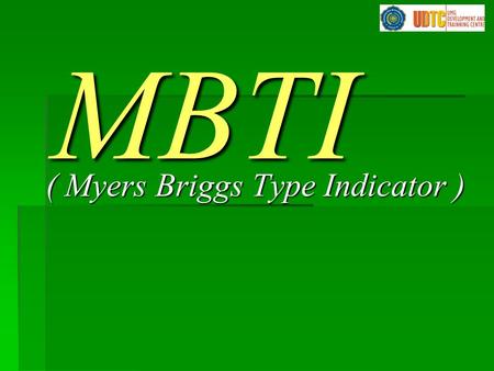 ( Myers Briggs Type Indicator )
