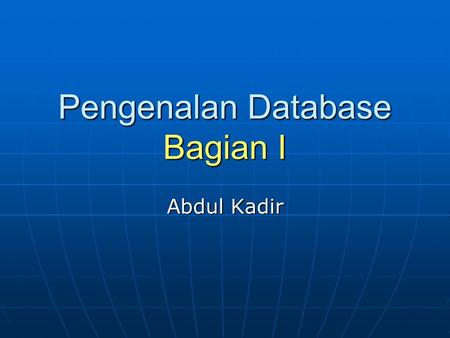 Pengenalan Database Bagian I