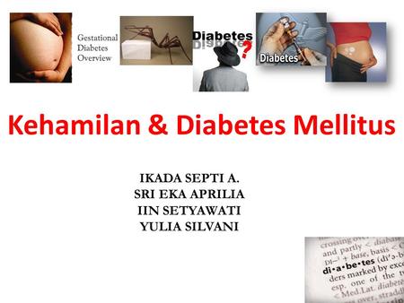 Kehamilan & Diabetes Mellitus