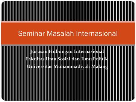 Seminar Masalah Internasional