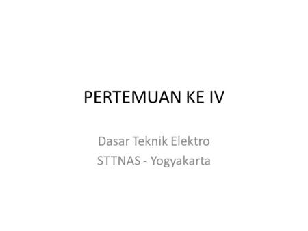 Dasar Teknik Elektro STTNAS - Yogyakarta