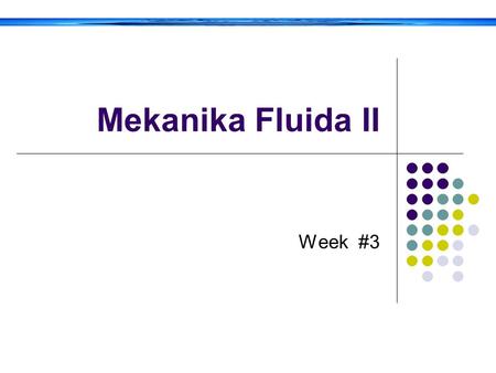 Mekanika Fluida II Week #3.
