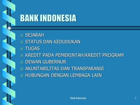 BANK INDONESIA SEJARAH STATUS DAN KEDUDUKAN TUGAS