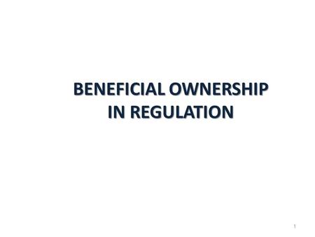 BENEFICIAL OWNERSHIP IN REGULATION