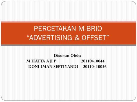 PERCETAKAN M-BRIO “ADVERTISING & OFFSET”