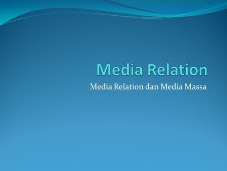 Media Relation dan Media Massa