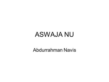 ASWAJA NU Abdurrahman Navis.