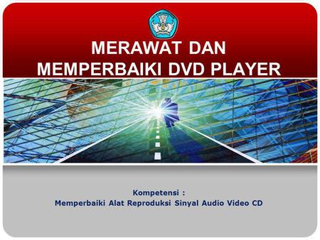 MERAWAT DAN MEMPERBAIKI DVD PLAYER