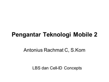 Pengantar Teknologi Mobile 2
