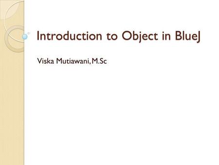 Introduction to Object in BlueJ