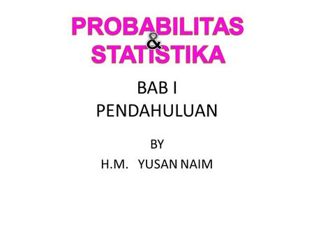 PROBABILITAS STATISTIKA &
