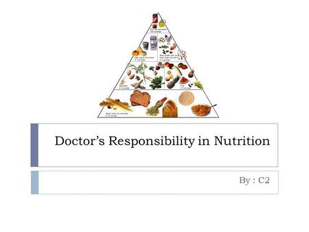 Doctor’s Responsibility in Nutrition