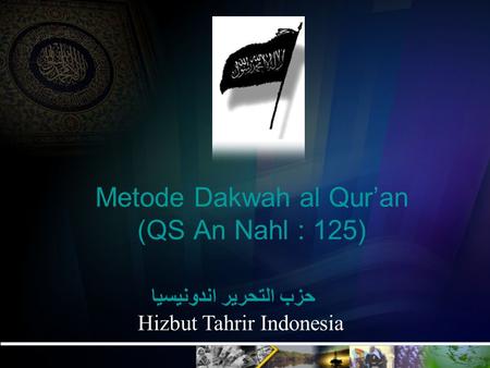 Metode Dakwah al Qur’an (QS An Nahl : 125)