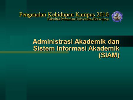 Administrasi Akademik dan Sistem Informasi Akademik (SIAM)