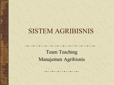 Team Teaching Manajemen Agribisnis