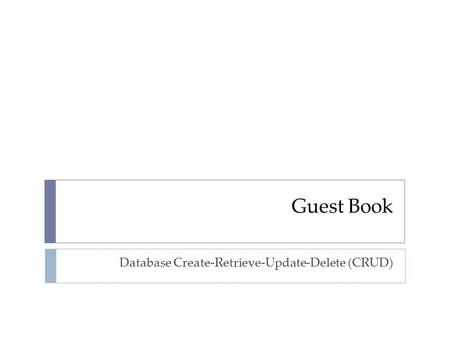 Database Create-Retrieve-Update-Delete (CRUD)