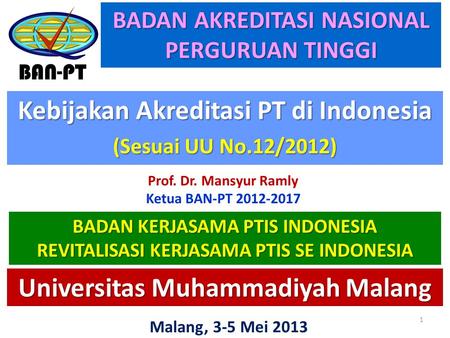 Kebijakan Akreditasi PT di Indonesia (Sesuai UU No.12/2012)