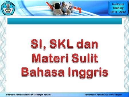 SI, SKL dan Materi Sulit Bahasa Inggris