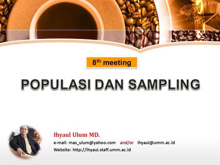 8 th meeting Ihyaul Ulum MD.   and/or Website: