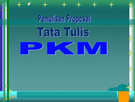 Penulisan Proposal Tata Tulis PKM.